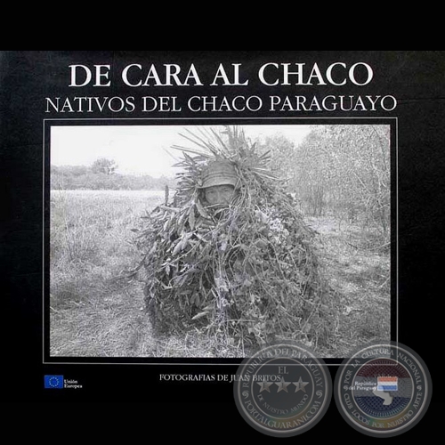 Juan Britos, couverture de son ouvrage  »De cara al Chaco, nativos del chaco paraguayo »